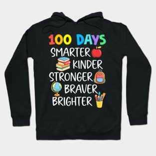 Smarter Kinder Stronger Brighter 100 Days Of School Teacher Hoodie